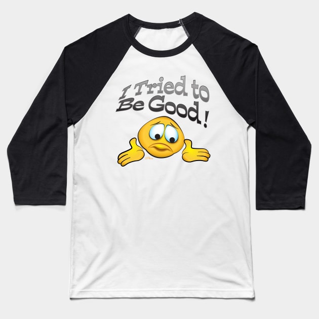 Trued to Be Good Baseball T-Shirt by NN Tease